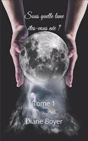 Sous quelle lune êtes-vous née ?