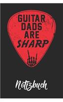 Guitar Dads Are Sharp Notizbuch: DIN A5 110 Seiten liniertes, leeres Notizbuch Inspiration Journal Reise Tagebuch Motivation Zitat Kollektion