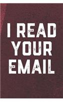 I Read Your Email