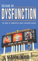 Decade of Dysfunction: The Road to Tennessee's Crazy Coaching Search