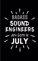 Badass Sound Engineers Are Born In July