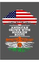 American Grown With Nigerien Roots: 6x9 Journal Gift For Nigerien Roots From Niger