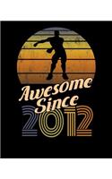 Awesome Since 2012