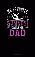 My Favorite Gymnast Calls Me Dad: 6 Columns Columnar Pad(954 6 Columns Columnar Pad)
