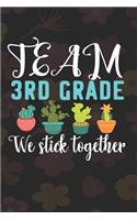 Team 3rd Grade We Stick Together