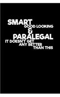 Smart Good Looking and Paralegal: Notebook - Journal - Diary - 110 Lined pages