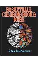 Basketball Coloring Book and More: A Coloring and Activity Book for Girls and Boys who Love Hoops!