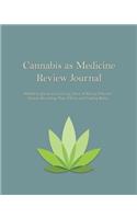 Cannabis as Medicine Review Journal: Helpful Logbook for Learning About & Rating Different Strains, Recording Their Effects and Finding Relief