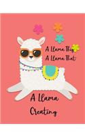 A Llama This A Llama That A Llama Creating: Llama Sketchbook for Drawing Sketching or Doodling