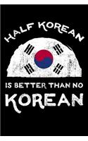 Half Korean Is Better Than No Korean