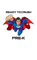 Ready To Crush Pre K