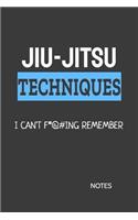 Jiu-Jitsu Techniques I Can't F*@#ing Remember Notes