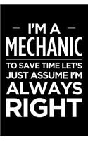 I'm a Mechanic, to Save Time Let's Just Assume I'm Always Right