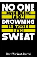 No One Ever Died from Drowning in Their Own Sweat