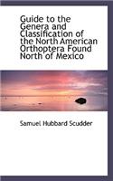 Guide to the Genera and Classification of the North American Orthoptera Found North of Mexico