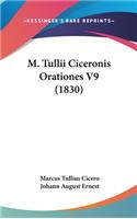 M. Tullii Ciceronis Orationes V9 (1830)