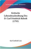 Kritische Lebensbeschreibung Des D. Carl Friedrich Bahrdt (1793)
