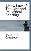 New Law of Thought and Its Logical Bearings