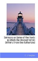 Sermons on Some of the Texts in Which the Revised Versin Differs from the Authorized