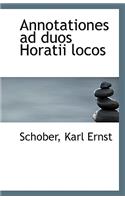 Annotationes Ad Duos Horatii Locos