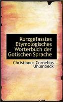 Kurzgefasstes Etymologisches Worterbuch Der Gotischen Sprache