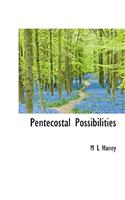 Pentecostal Possibilities