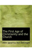 The First Age of Christianity and the Church