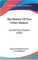 History Of Two Ulster Manors