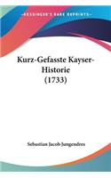 Kurz-Gefasste Kayser-Historie (1733)