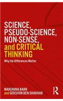 Science, Pseudo-science, Non-sense, and Critical Thinking