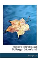 Samtliche Schriften Und Dichtungen [Microform]: (German)