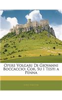 Opere Volgari Di Giovanni Boccaccio: Cor, Su I Testi a Penna