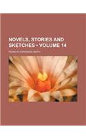 Novels, Stories and Sketches (Volume 14): (English)