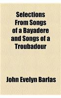 Selections from Songs of a Bayadere and Songs of a Troubadour