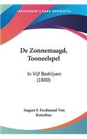 De Zonnemaagd, Tooneelspel