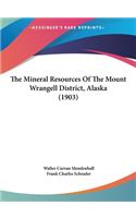 The Mineral Resources of the Mount Wrangell District, Alaska (1903)