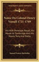 Notes on Colonel Henry Vassall 1721-1769