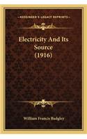 Electricity and Its Source (1916)