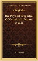 The Physical Properties of Colloidal Solutions (1921)
