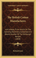 The British Cotton Manufactures