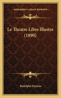 Theatre Libre Illustre (1890)