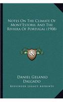 Notes On The Climate Of Mont'Estoril And The Riviera Of Portugal (1908)