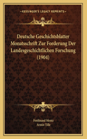 Deutsche Geschichtsblatter Monatsschrift Zur Forderung Der Landesgeschichtlichen Forschung (1904)