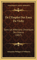 De L'Emploi Des Eaux De Vichy
