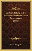 Wortstellung In Der Franzoesischen Prosa Des 16 Jahrhunderts (1886)