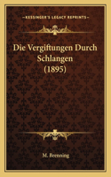 Die Vergiftungen Durch Schlangen (1895)