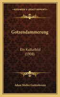 Gotzendammerung