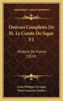 Oeuvres Completes De M. Le Comte De Segur V1