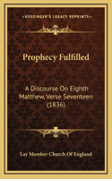Prophecy Fulfilled