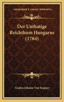 Der Unthatige Reichthum Hungarns (1784)